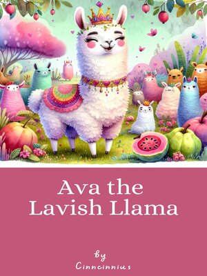 cover image of Ava the Lavish Llama